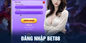 Đăng Nhập Bet88 Và Top 5 Thông Tin Cần Nắm Vững Cho Newbie