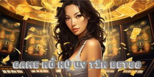 Game Nổ Hũ Uy Tín Bet88 - Trải Nghiệm Hấp Dẫn 2024