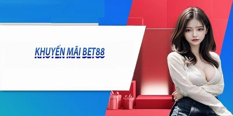 Khuyến mãi bet88 đa dạng các chương trình sự kiện cuốn hút