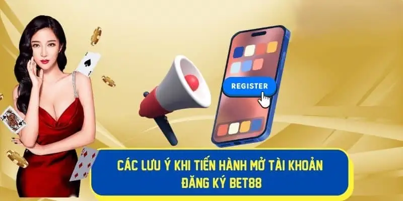 Lưu ý những nội dung quan trong để đăng ký Bet88 suôn sẻ
