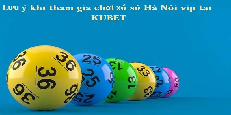 Một số lưu ý khi tham gia chơi xổ số Hà Nội VIP
