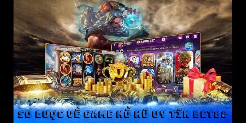 Sơ lược về siêu game nổ hũ uy tín Bet88