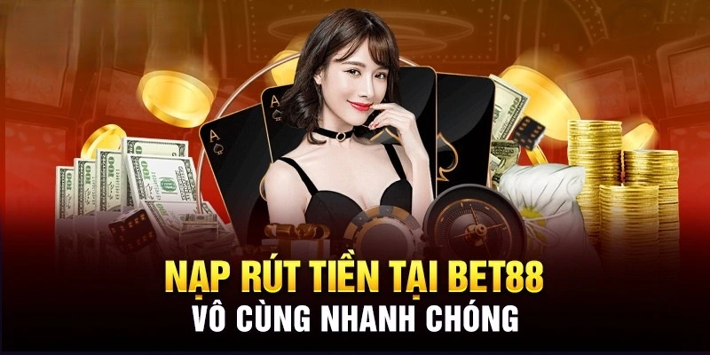 Đánh giá những ưu điểm nổi trội của giao dịch rút tiền Bet88