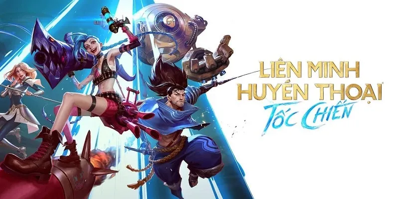 Liên minh huyền thoại tốc chiến