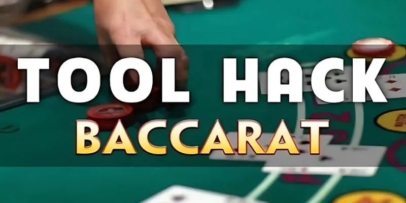 Tổng quan về tool Baccarat